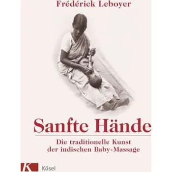 Sanfte Hände - Frederick Leboyer
