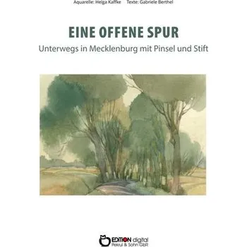Cestování Eine offene Spur - Berthel, Gabriele