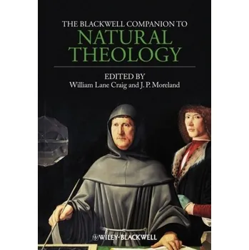 Kniha The Blackwell Companion to Natural Theology
