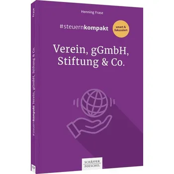 #steuernkompakt Verein, gGmbH, Stiftung & Co. - Frase, Henning