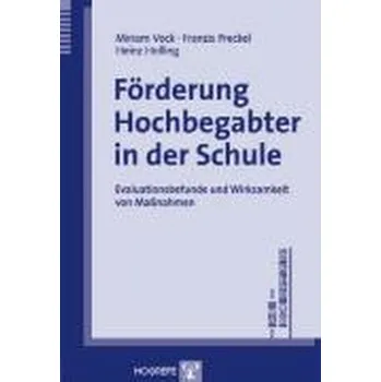 Förderung Hochbegabter in der Schule - Holling, Heinz