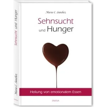 Sehnsucht und Hunger - Sanchez, Maria