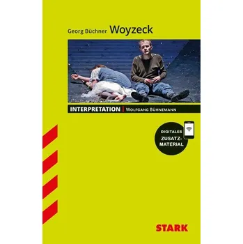 Německý jazyk STARK Interpretationen Deutsch - Georg Büchner: Woyzeck - Bühnemann, Wolfgang