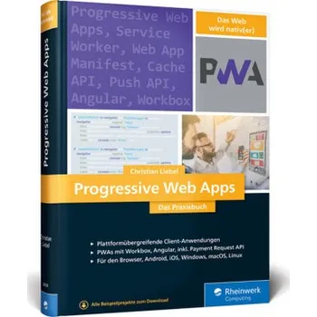 Progressive Web Apps - Liebel, Christian