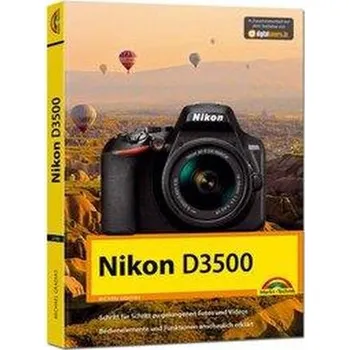 Nikon D3500 - Das Handbuch zur Kamera - Gradias, Michael