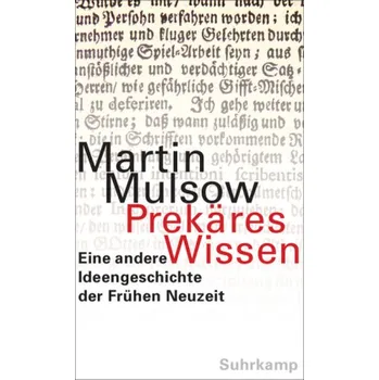 Prekäres Wissen - Mulsow, Martin