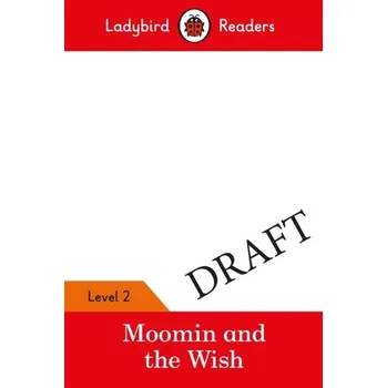 Moomin: The Wish - Ladybird Readers Level 2