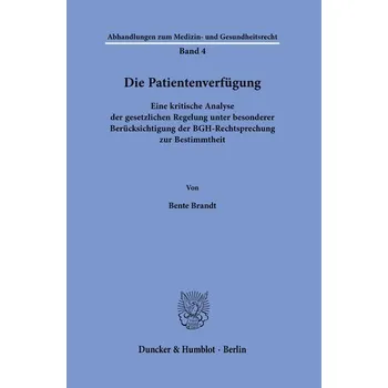Die Patientenverfügung. - Brandt, Bente