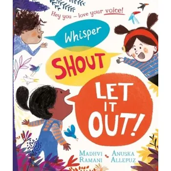 První čtění Whisper, Shout: Let It Out! - Ramani, Madhvi [EN] (2023, Brožovaná, Pan Macmillan)