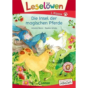 První čtění Leselöwen 1. Klasse - Die Insel der magischen Pferde - Amelie Benn