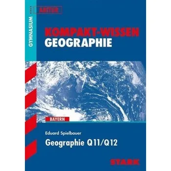 Cizojazyčná kniha Geographie Q11/Q12, G8-Abitur Bayern - Spielbauer, Eduard