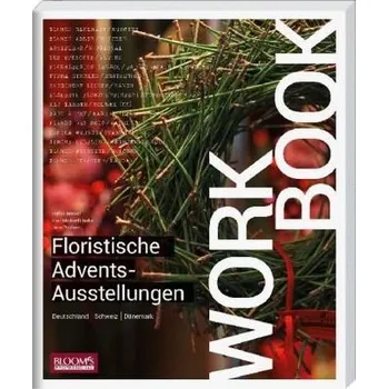 Workbook - Floristische Advents-Ausstellungen - Henckel, Hella
