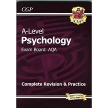 A-Level Psychology: AQA Year 1 & 2 Complete Revision & Practice - CGP Books