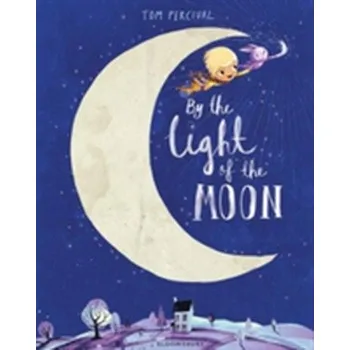 Umění By the Light of the Moon - Percival, Tom [EN] (2016, Brožovaná, Bloomsbury Publishing PLC)