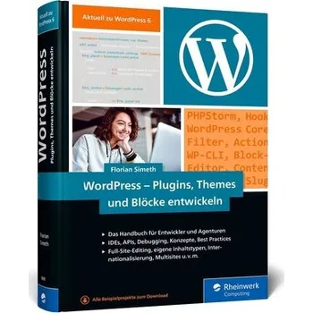 WordPress - Plugins, Themes und Blöcke entwickeln - Simeth, Florian