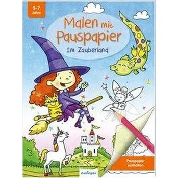 První čtění Malen mit Pauspapier: Im Zauberland - Mark, Josephine