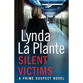 Prime Suspect 3: Silent Victims - Lynda La Plante