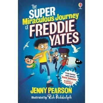 The Super Miraculous Journey of Freddie Yates - Pearson Jenny [EN] (2020, Brožovaná, Usborne Publishing Ltd)