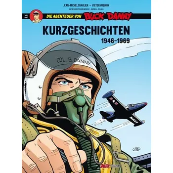 Komiks pro dospělé Die Abenteur von Buck Danny, Kurzgeschichten - Charlier, Jean-Michel