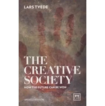 Creative Society: How the Future Can be Won - Tvede, Lars