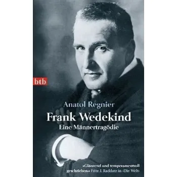 Literární biografie Frank Wedekind - Regnier, Anatol