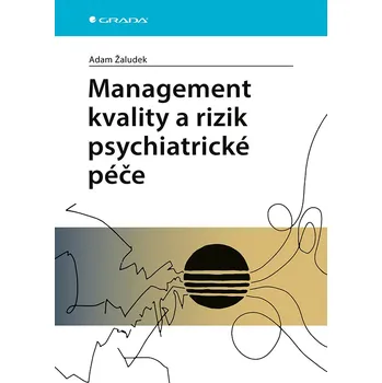 Management kvality a rizik psychiatrické péče