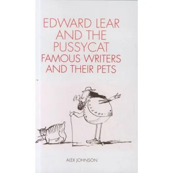 Edward Lear and the Pussycat - Johnson, Alex
