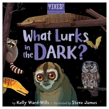 Příroda What Lurks in the Dark - Ward-Wills, Kelly
