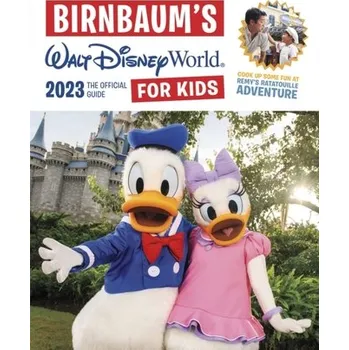 Cestování Birnbaum's 2023 Walt Disney World For Kids - Birnbaum Guides