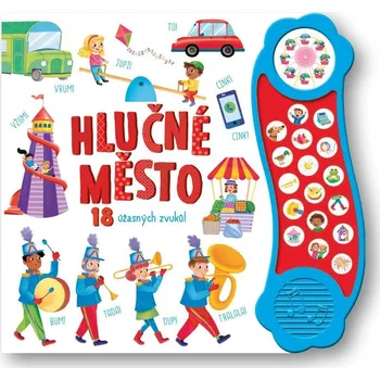 Bystrá hlava Svojtka & Co. Hlučné město – 18 úžasných zvuků