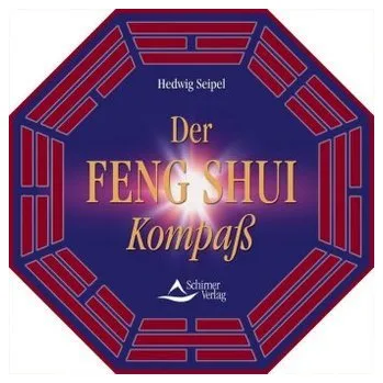 Der Feng Shui Kompass - Seipel, Hedwig