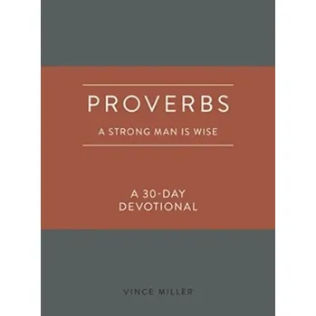 Kniha Proverbs: A Strong Man Is Wise - Miller, Vince