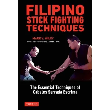 Filipino Stick Fighting Techniques - Wiley, Thom
