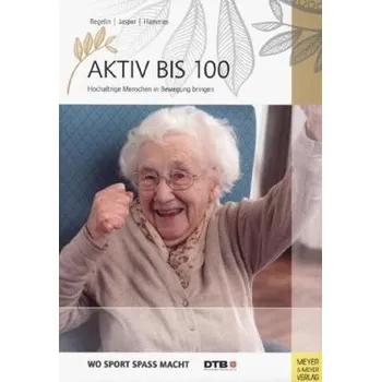 Aktiv bis 100 - Petra Regelin