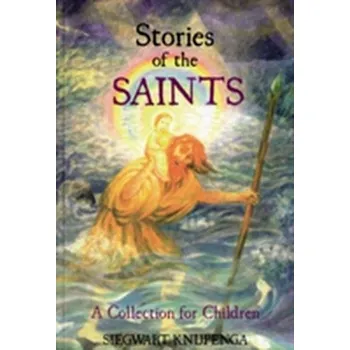 Stories of the Saints - Knijpenga, Siegwart