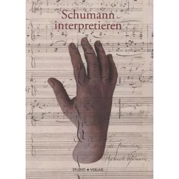Schumann interpretieren - Dünki, Jean-Jacques