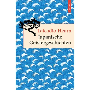 Japanische Geistergeschichten - Gustav Meyrink