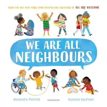 První čtění We Are All Neighbours - Penfold, Alexandra [EN] (2022, Brožovaná, Bloomsbury Publishing PLC)