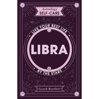 Astrology Self-Care: Libra - Sarah Bartlett