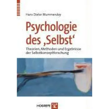 Psychologie des Selbst - Mummendey, Hans Dieter