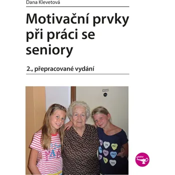 Motivační prvky při práci se seniory