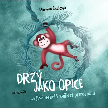 Drzý jako opice