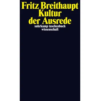 Kultur der Ausrede - Breithaupt, Fritz