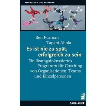 Es ist nie zu spät, erfolgreich zu sein - Furman, Ben