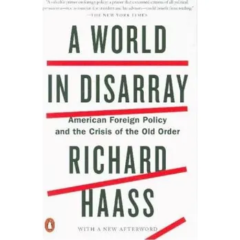 A World in Disarray - Haass, Richard [EN] (2018, Brožovaná / brožovaná, Penguin US)