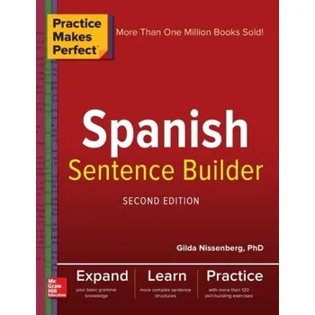 Kniha Practice Makes Perfect Spanish Sentence Builder, Second Edition - Nissenberg, Gilda