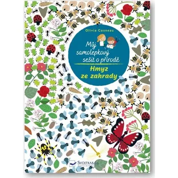 Bystrá hlava Svojtka & Co. Můj samolepkový sešit o přírodě Hmyz ze zahrady