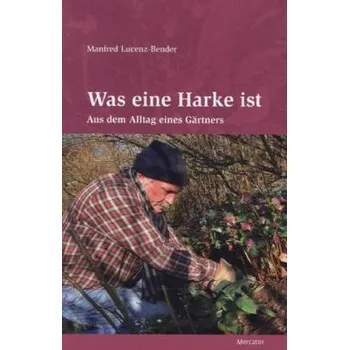 Příroda Was eine Harke ist - Lucenz, Manfred