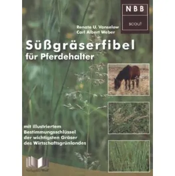 Süßgräserfibel für Pferdehalter - Vanselow, Renate U.