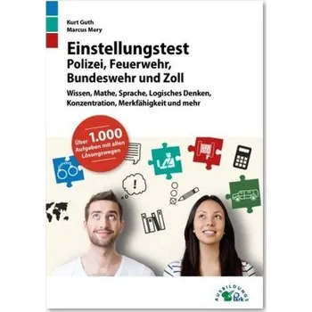 Einstellungstest Polizei, Feuerwehr, Bundeswehr und Zoll - Kurt, Guth